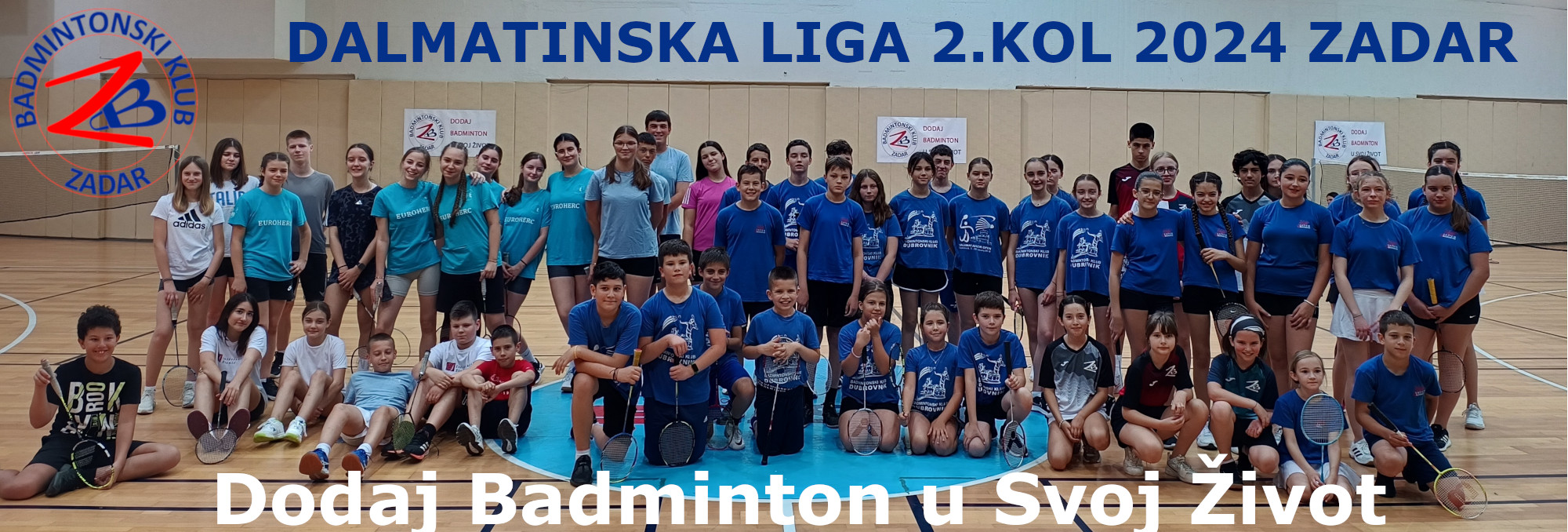 Dalmatinska Liga 2. kol u Zadaru . Organizator badmintonski klub zadar